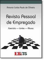 Revista pessoal de empregado exercicio limite abuso Revista pessoal de empregado exercicio limite abuso