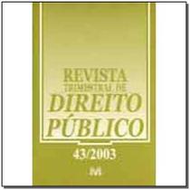 Revista trimestral de direito publico ed. 43 Revista trimestral de direito publico ed. 43