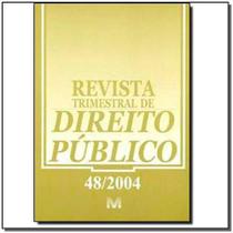 Revista trimestral de direito publico ed. 48 - MALHEIROS EDITORES