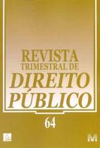 Revista Trimestral de Direito Público Ed. 64 - MALHEIROS EDITORES Revista Trimestral de Direito Público Ed. 64 - MALHEIROS EDITORES