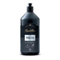 Revitalizador de Pneus Pretinho Pneu Fix 1 litro Cadillac