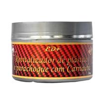 Revitalizador Parachoque Plásticos Borrachas Finalizador Carnaúba Ed+ 250g