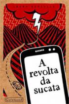 Revolta da sucata, a - coleçao ecoar - GARAMOND* Revolta da sucata, a - coleçao ecoar - GARAMOND*