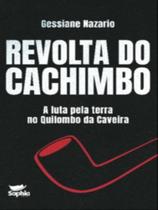 Revolta do cachimbo a luta pela terra no quilombo da caveira - SOPHIA EDITORA Revolta do cachimbo a luta pela terra no quilombo da caveira - SOPHIA EDITORA