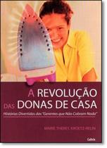 Revolucao das donas de casa, a - CULTRIX