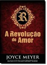 Revolução do Amor, A - BELLO PUBLICACOES Revolução do Amor, A - BELLO PUBLICACOES