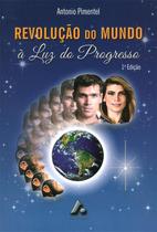 Revolução do Mundo à Luz do Progresso - Arte & Opção Revolução do Mundo à Luz do Progresso - Arte & Opção