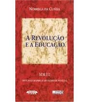 Revolucao e a educacao, a Revolucao e a educacao, a