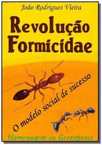 Revolucao formicidae - CLUBE DE AUTORES