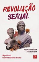 Revolução Sexual Perspectiva Bíblica e Análise Médica Miguel Nunes