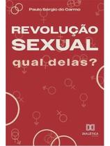 Revolução sexual - qual delas Revolução sexual - qual delas