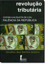 Revolução tributária: cofins a alíquota de 0, 5% falência da república Revolução tributária: cofins a alíquota de 0, 5% falência da república