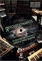 Revolucionarios - Os Teclados Que Mudaram a Música