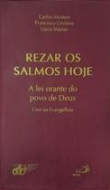 Rezar os Salmos hoje: a lei orante do povo de Deus