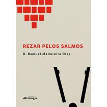 Rezar Pelos Salmos - SECRETARIADO NACIONAL DE LITURGIA