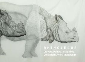 Rhinocerus: gravura, palavra, imaginario - druckgr