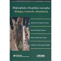 Rhipicephalus ( Boophilus ) Microplus ( Biologia , Controle e Resistência ) - Medvet