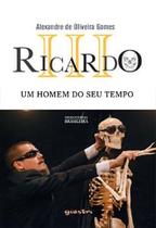 Ricardo Iii - Um Homem do Seu Tempo