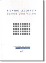 Ricardo Legorreta: Sonhos Construídos - Coleção Educação do Olhar Arquitetura