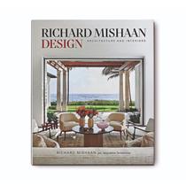 Richard Mishaan Design: Architecture And Interiors