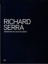 Richard Serra - Desenhos na Casa da Gávea Richard Serra - Desenhos na Casa da Gávea