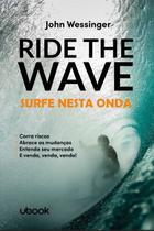Ride the wave: surfe nesta onda