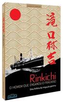 Rinkichi: Uma História Da Imigração Japonesa Rinkichi: Uma História Da Imigração Japonesa