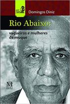 Rio abaixo - vaqueiros e mulheres de muque - MAZZA EDIÇOES Rio abaixo - vaqueiros e mulheres de muque - MAZZA EDIÇOES