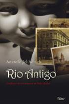 Rio Antigo - Confissões de um Assassino da Belle Époque - EDITORA ROCCO