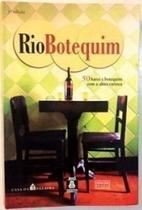 Rio Botequim: 50 Bares E Botequins Com A Alma Carioca