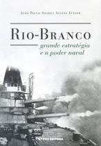 Rio-branco, grande estratégia e o poder naval - FGV