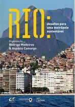 Rio - desafios para uma metropole sustentavel