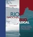 Rio Nacional, Rio Local - Mitos e Visões da Crise Carioca e Fluminense - Senac - Rj