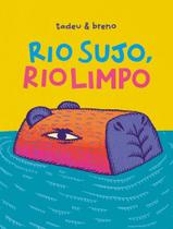 Rio Sujo, Rio Limpo Rio Sujo, Rio Limpo