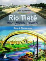 Rio tietê - uma jornada artística Rio tietê - uma jornada artística