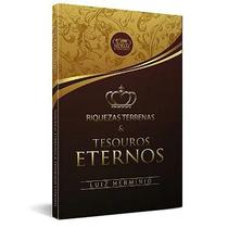 Riquezas Terrenas E Tesouros Eternos Livro Luiz Hermínio - Vinde