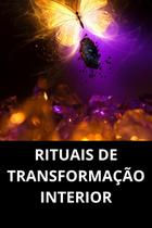 Rituais De Transformação Interior