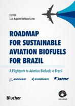 Roadmap for sustainable aviation biofuels for braz