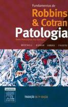 Robbins & cotran patologia - fundamentos de patologia