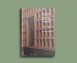 Roberto Capello e os edifícios - Sulacap e Sul América do Brasil