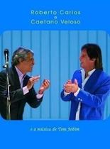 Roberto carlos e caetano veloso e a música de tom dvd - SONY