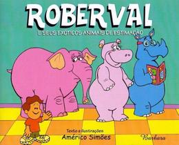 Roberval e Seus Exóticos Animais de Estimação