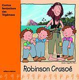 Robinson crusoe - col. contos fantasticos das trigemeas