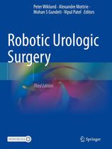 Robotic Urologic Surgery, Autor: Peter Wiklund, Alexandre Mottrie, Mohan S Gundeti, Vipul Patel