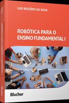 Robótica Para o Ensino Fundamental I - BLUCHER