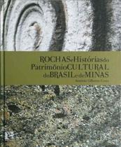 Rochas e Histórias do Patrimonio Cultural do Brasil e de Minas - BEM-TE-VI EDITORA Rochas e Histórias do Patrimonio Cultural do Brasil e de Minas - BEM-TE-VI EDITORA