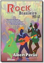 Rock Brasileiro - 1955-65: Trajetoria, Personagens - EDICON