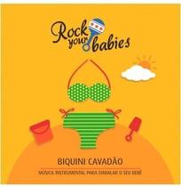 Rock your babies - biquini cavadão (cd)