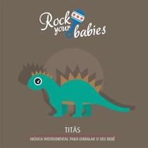 Rock Your Babies - Titas - Sony/Bmg (Cds)