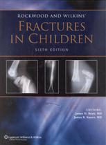 Rockwood and wilkins - fractures in children - 6th ed